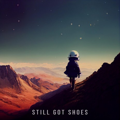 Still got Shoes | Boomplay Music