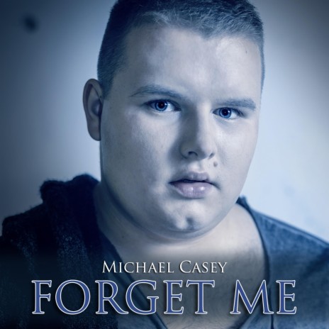 Forget Me | Boomplay Music