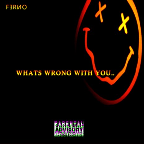 Whats Wrong With You... | Boomplay Music