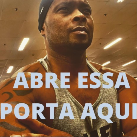 ABRE ESSA PORTA AQUI | Boomplay Music