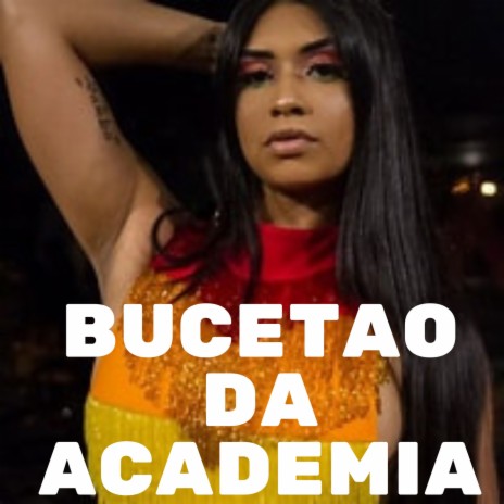BUCETAO DA ACADEMIA | Boomplay Music