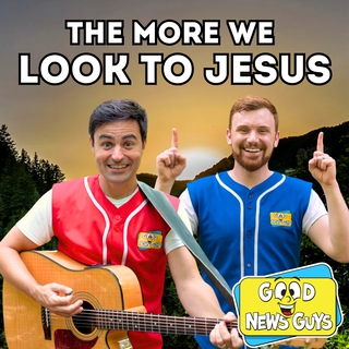 The More We Look To Jesus