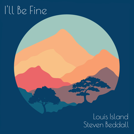 I'll Be Fine ft. Louis Island | Boomplay Music