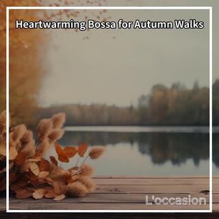 Heartwarming Bossa for Autumn Walks