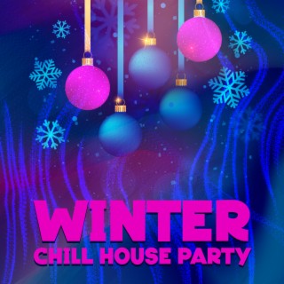 Winter Chill House Party: Ice Bar Paradise, Sunset Polar Chill Out Mix