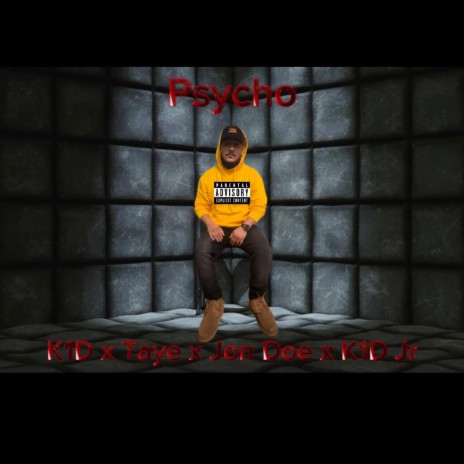 Psycho ft. Taye, Jon Doe & K1D Jr