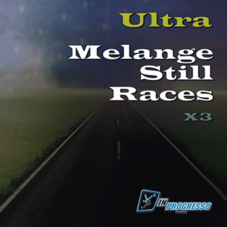 Melange Still Races (Racer X Mix) (Racer X Mix) | Boomplay Music