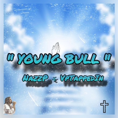 YOUNG BULL ft. VpTappedIn | Boomplay Music