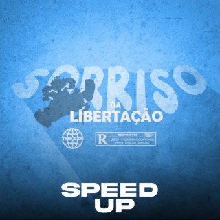 Sorriso da Libertação (Speed Up)