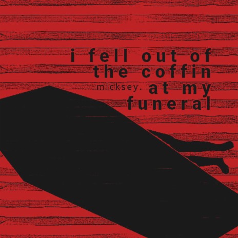 i fell out of the coffin at my funeral (Single) | Boomplay Music