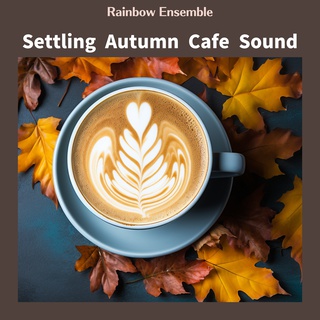 Settling Autumn Cafe Sound