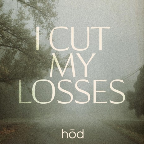 I Cut My Losses | Boomplay Music
