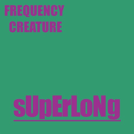 Superlong | Boomplay Music