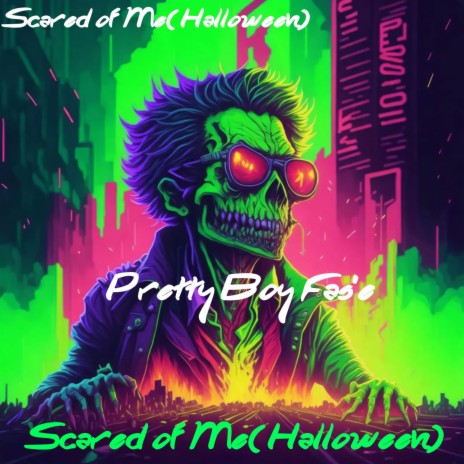 Scared Of Me (Halloween) | Boomplay Music