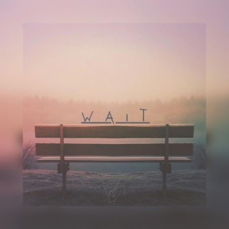 W A I T | Boomplay Music