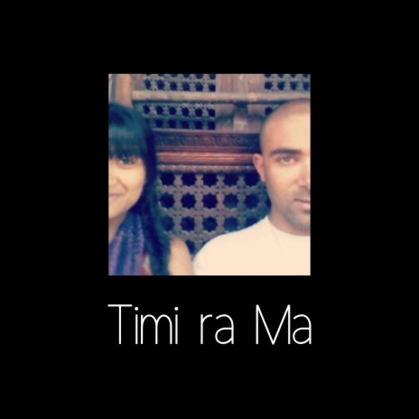 Timi ra Ma | Boomplay Music