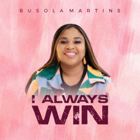 I Always Win | Boomplay Music