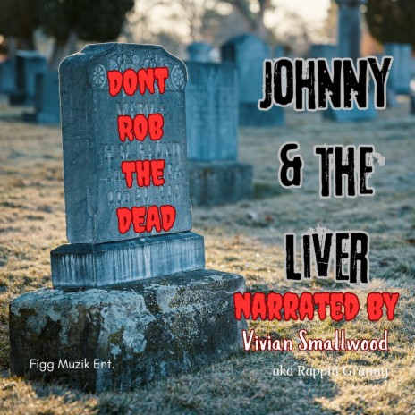 Johnny and the Liver ft. Vivian Smallwood | Boomplay Music