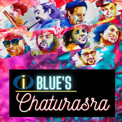 IBlue’s Chaturasra ft. Pedro Eustache, Rakesh Chaurasia & Shashank Subramanyam | Boomplay Music