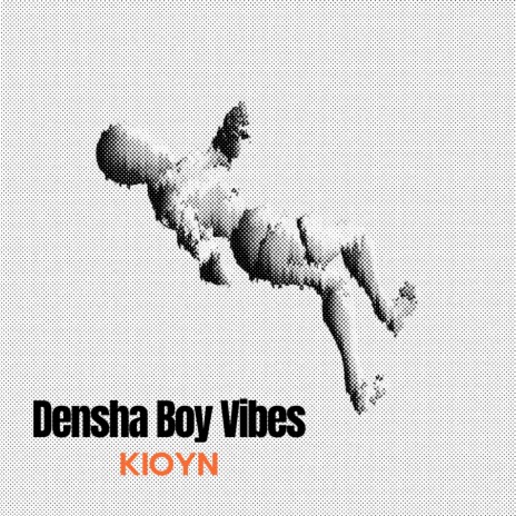 Densha Boy Vibes | Boomplay Music