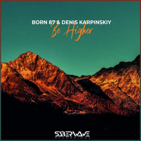 Be Higher (Extended Mix) ft. Denis Karpinskiy