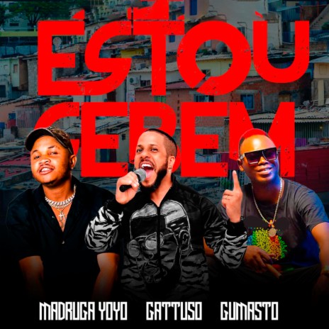 Estou Sebem ft. Madruga Yoyo & Gumastó | Boomplay Music