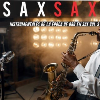Instrumentales De La Época de Oro en Sax Vol. 3