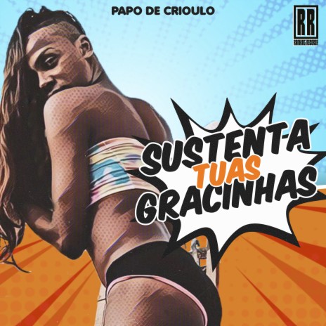 Sustenta Tuas Gracinhas ft. Ranking Records