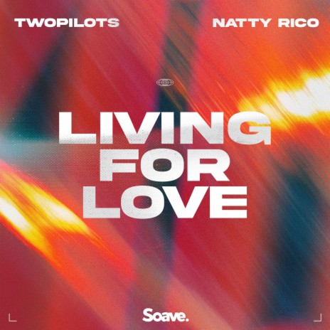Living For Love ft. Natty Rico & Rachel Boerner | Boomplay Music