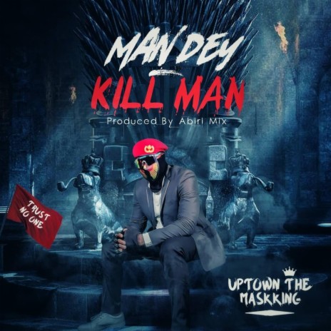 MAN DEY KILL MAN