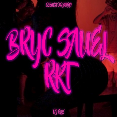 Bryc Sauel RKT | Boomplay Music