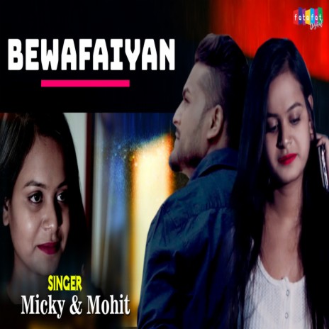Bewafaiyan ft. Mohit | Boomplay Music
