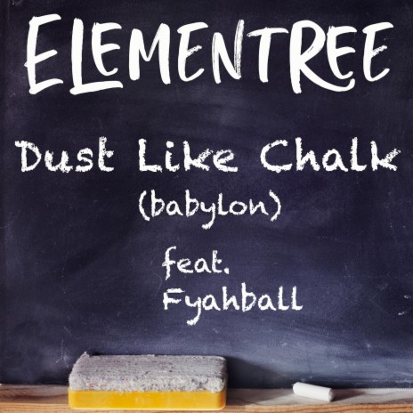 Dust Like Chalk ft. Fyah Ball