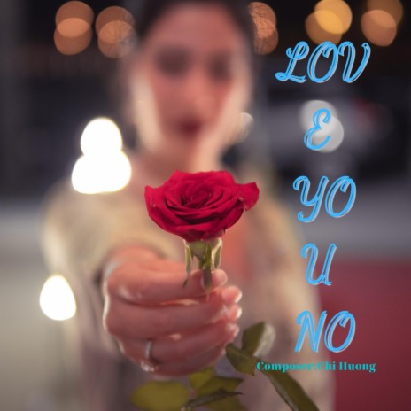 LOVE YOU NO | Boomplay Music