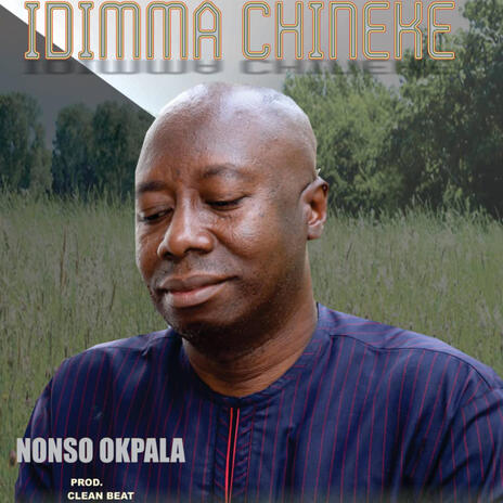 Idimma chineke_ Nonso Okpala | Boomplay Music