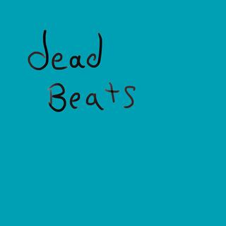 deadbeats