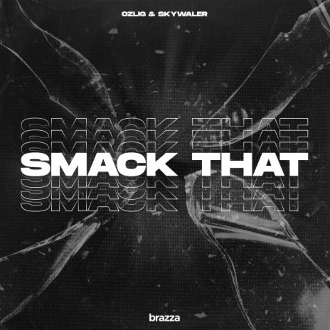 Smack That ft. SKYWALKER | Boomplay Music