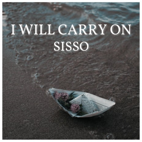 I Will Carry On | Boomplay Music