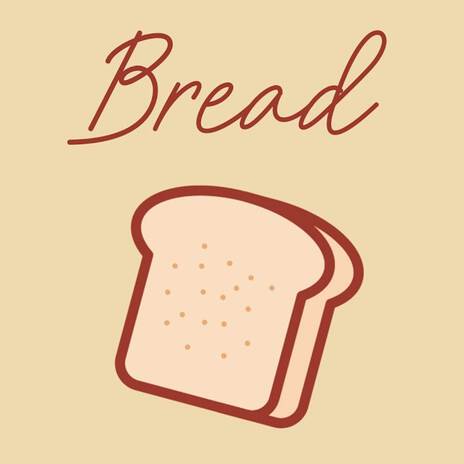 Bread | Boomplay Music