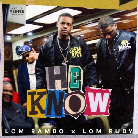 He Know ft. LOM Rudy | Boomplay Music