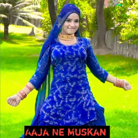 Aaja Ne Muskan | Boomplay Music