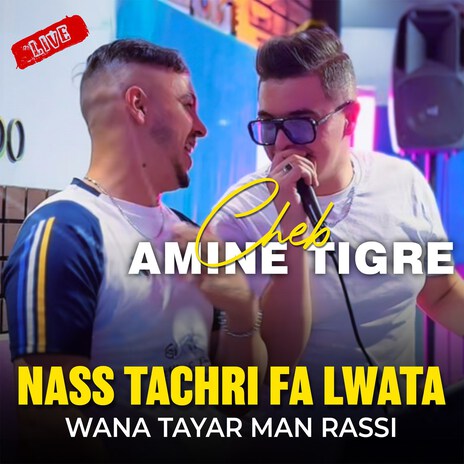 Nass Tachri Fa Lwata Wana Tayar Man Rassi (Live) | Boomplay Music