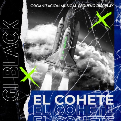 El Cohete Giblack | Boomplay Music