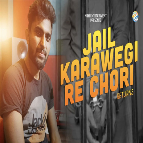 Jail Karawegi Re Chori (Returns) | Boomplay Music