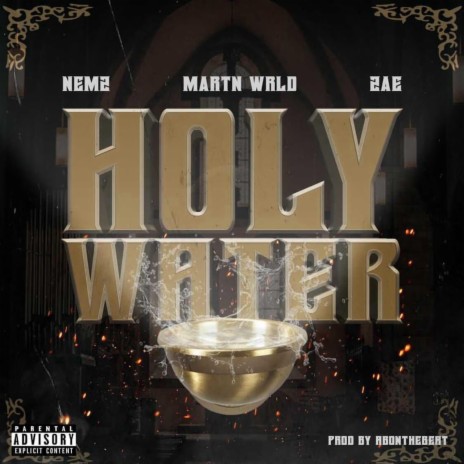 Holy Water ft. MARTN WRLD & ZaE | Boomplay Music