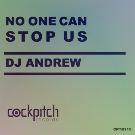 No One Can Stop Us (Original Mix)