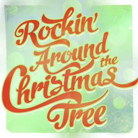 Rockin' Around The Christmas Tree | Boomplay Music