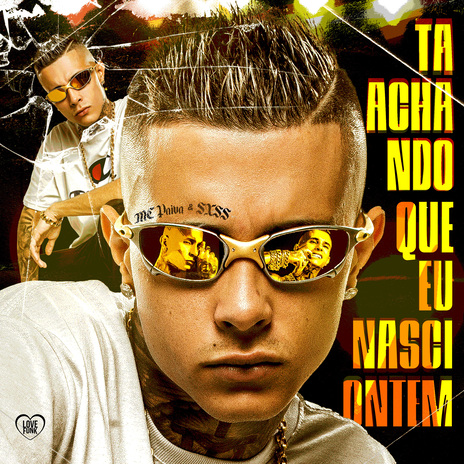 Ta Achando Que Eu Nasci Ontem ft. SXSS | Boomplay Music