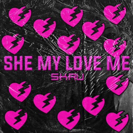 She My Love Me | Boomplay Music