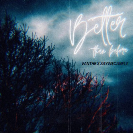 Better Than Before ft. Vanthe | Boomplay Music